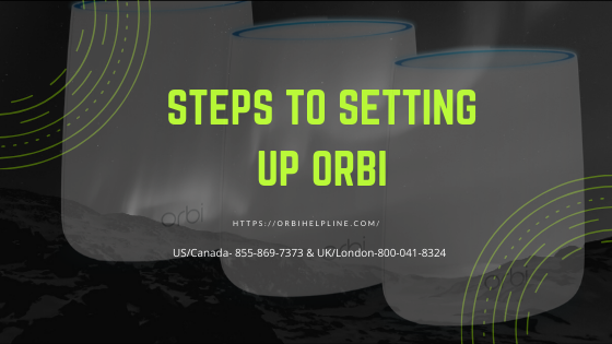 How To Setting Up Orbi | Easy Steps | +1 855-869-7373