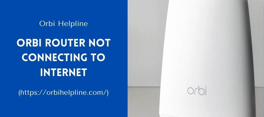 Read more about the article Orbi Router Not Connecting to Internet | 3 Ways to Fix