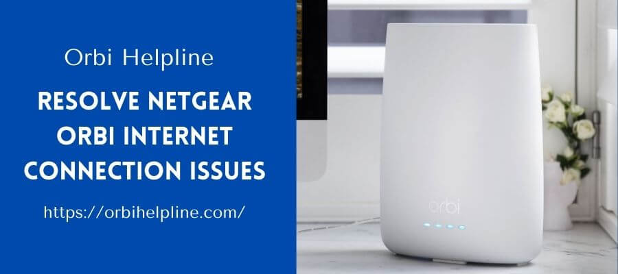 You are currently viewing How To Resolve The Netgear Orbi Internet Connection Issues