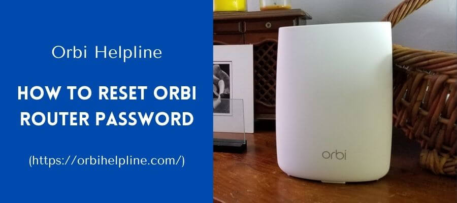Read more about the article What Are the Steps To Reset Orbi Router Password?