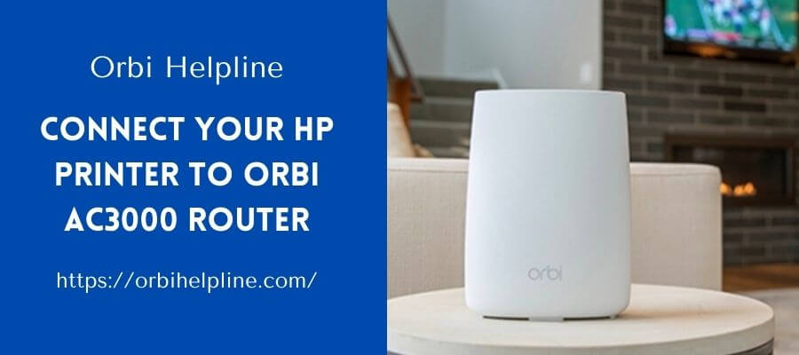 You are currently viewing How To Connect Your Hp Printer To Orbi Ac3000 Router