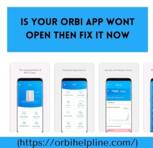 Orbi App Wont Open 