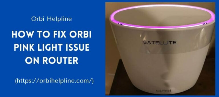 deal-with-pink-light-on-orbi-router-fix-1-855-869-7373