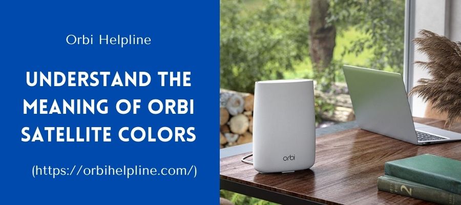You are currently viewing Understand the Meaning of Orbi Satellite Colors