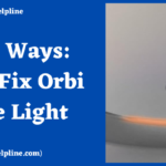 Simple Ways: How To Fix Orbi Orange Light?